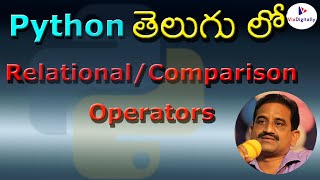 Relational Operators/Comparison Operators in Python | Python Tutorials in Telugu
