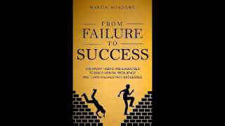 From Failure to Success: Martin Meadows #success #failure #motivation