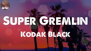 Kodak Black - Super Gremlin