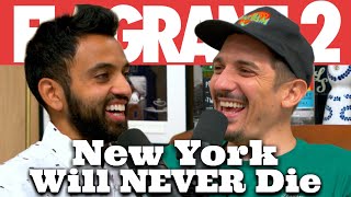 New York Will NEVER Die | Flagrant 2 with Andrew Schulz and Akaash Singh