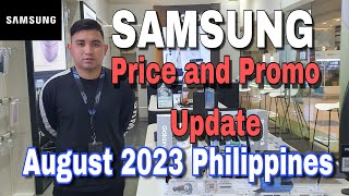 Samsung Price \u0026 Promo Update AUGUST 2023 Philippines