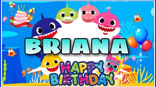 Canción Feliz cumpleaños para  BRIANA te desea BABY SHARK