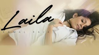 Kamal Raja - Laila [OFFICIAL MUSIC VIDEO] Prod by AYO B