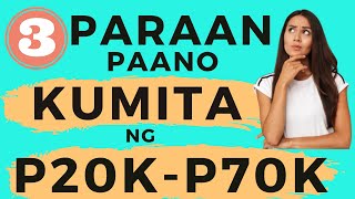 3 Paraan Paano Kumita ng P20K - P70K (2021)