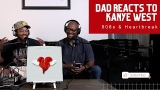 Dad Reacts to Kanye West - 808s & Heartbreak