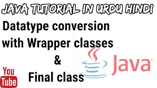 #24 Wrapper classes & Final class Java tutorial in Urdu/Hindi