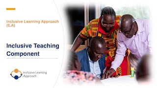 The ILA Inclusive Teaching Component