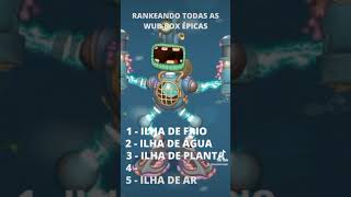 RANKEANDO TODAS AS WUB-BOX ÉPICAS #mysingingmonsters #shorts #subscribe