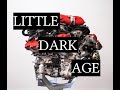 Little Dark Age - The Naturally Aspirated Engine