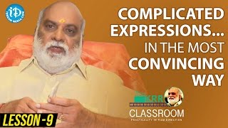 K Raghavendra Rao Classroom - Lesson 9 || Complicated Expressions...In The Most Convincing Way