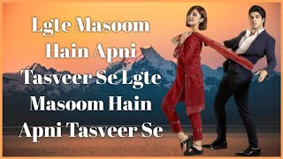 Lgte Masoom Hain Apni Tasveer Se Full OST (Lyrics) - Amanat Ali 2021