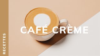 [RECETTE] Le café crème