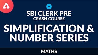 SBI Clerk Prelims 2019 | Crash Course | Simplification and Number Series | SBI Clerk Maths |  11 AM