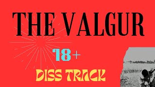 THE VALGUR  | ASAD KING | DISS TRACK | Prod.Deven Rasal |