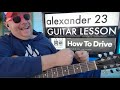 How To Drive - Alexander 23 Guitar Tutorial (Beginner Lesson!)