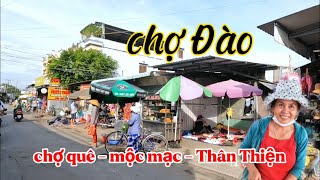 Chợ Đào Cần Đước Ngày Nay | Khám Phá Chợ Quê thân thiện bình dị | NSQM