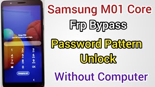 Samsung M01 Core Frp Bypass & Pattern Password Unlock without Computer