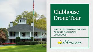 First-Person Drone Tour of Augusta National's Clubhouse | The Masters