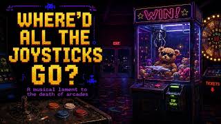 Where's All the Joysticks Go? A musical fan tribute to the loss of -real- gaming arcades