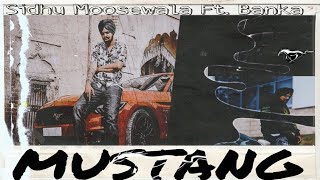 Mustang (Official Video) Sidhu Moosewala Ft. Banka | Sidhu Moose Wala New Songs 2022