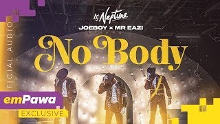 Dj Neptune Joeboy And Mr Eazi - Nobody Official Audio