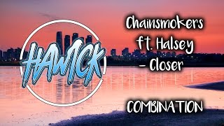 The Chainsmokers (ft. Halsey) - Closer - Original And T-Mass Remix Combined
