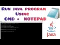 Run Java Program Using Notepad & CMD(Command Prompt)