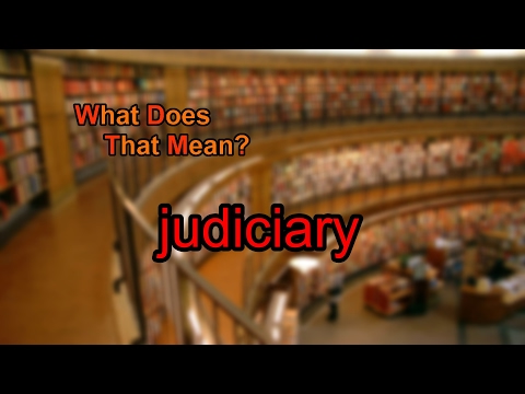 What does judiciary mean?
