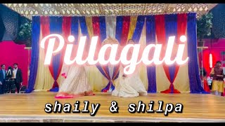Pillagali | Shaily and Shilpa Dance Cover | Athadu