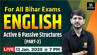 Active \u0026 Passive Structures | English for All Bihar Exams | Naresh Updhyay Sir