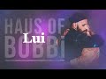 Lui | Haus Of Bobbi | Clip officiel