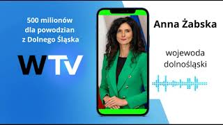 Anna Żabska   500 mln dla dolnośląskich powodzian