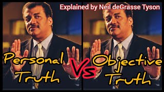 personal truth vs objective truth | Neil deGrasse Tyson personal truth | neil degrasse tyson's truth