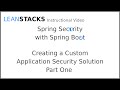 Creating a Custom Spring Security Solution - Episode 1