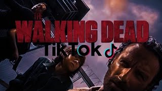 THE WALKING DEAD •°TIKTOK°• EDITS PART2