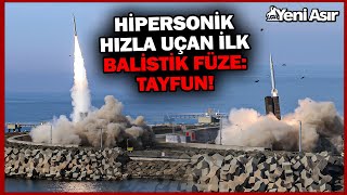 Yunanistan'da 'TAYFUN' Korkusu! İşte Hipersonik Hızla Uçan İlk Balistik Füze: TAYFUN