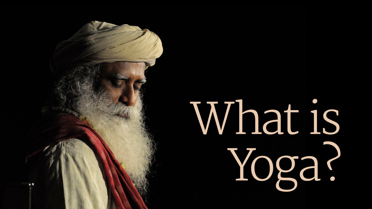 What Is Yoga Sadhguru Part 1 Youtube