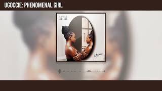 Ugoccie - Phenomenal Girl [Official Audio]