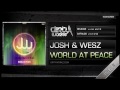 josh u0026 wesz world at peace official hq preview