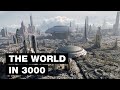 The World in 3000: Top 7 Future Technologies