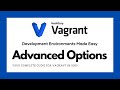 Vagrant 101 -  Advanced Options