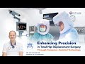 Enhancing Precision in Total Hip Replacement Surgery with Computer-Assisted Technology