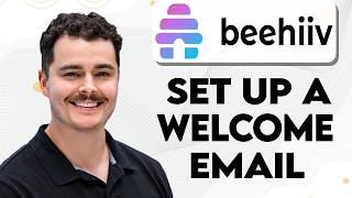 How To Set Up A Welcome Email On Beehiiv [2026 Guide]
