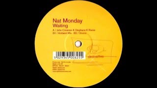 Nat Monday - Waiting (John Creamer & Stephane K Remix) [Distinct'ive Records 2001]