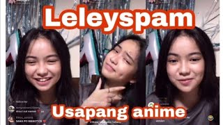 Leleyspam tiktok live (usapang anime)