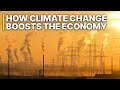 How Climate Change Boosts The Economy | Green Business