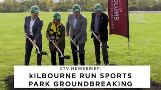 CTV Newsbrief: Kilbourne Run Sports Park Groundbreaking