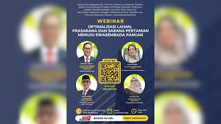 WEBINAR OPTIMALISASI LAHAN, PRASARANA DAN SARANA PERTANIAN MENUJU SWASEMBADA PANGAN