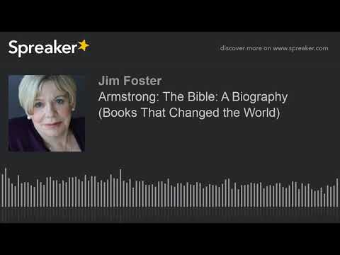 Armstrong: The Bible: A Biography (Books That Changed the World) (made with Spreaker)