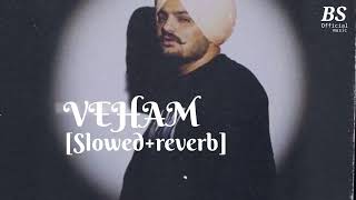 VEHAM [Slowed+reverb]Song||Sidhu moose wala Song||BS official music 🎵🎶